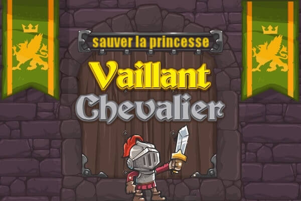 Vaillant Chevalier : Sauver La Princesse